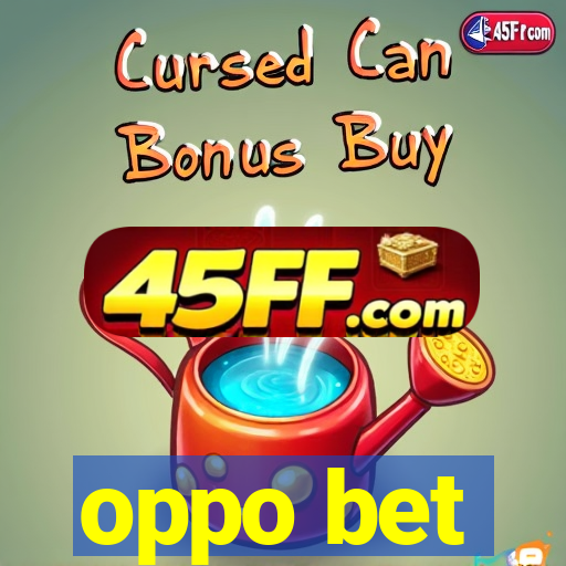 oppo bet